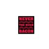 Show product details for LP1681: Never Too Much Bacon Lapel Pin