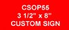 CSOP55: 3 1/2" x 8" Custom Sign