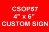 CSOP57: 4" x 6" Custom Sign