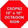 CSOP62: 10" x 10" Octagon Sign