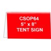 CSOP64: 5" x 8" Tent Sign (Finished Size)